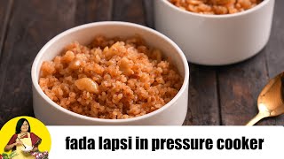 Lapsi  Pressure Cooker  by Tarla Dalal [upl. by Ayk]