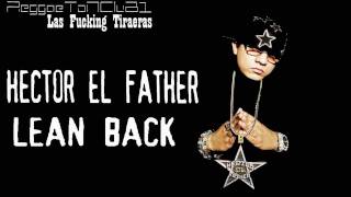 Hector El Father Tiraera Pa Voltio  Lean Back [upl. by Aihceyt]