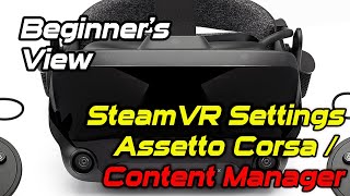 Assetto Corsa SteamVR Settings using Content Manager [upl. by Eidna]