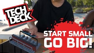 Tech Deck  Start Small GO BIG [upl. by Datha457]