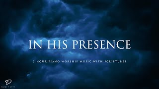 In His Presence 3 Hour Instrumental Music for Meditation amp Prayer [upl. by Allana]