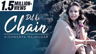 DIL KE CHAIN COVER  AISHWARYA MAJMUDAR [upl. by Had388]