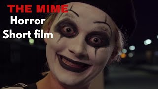 The Mime Horror Short film [upl. by Lachus]