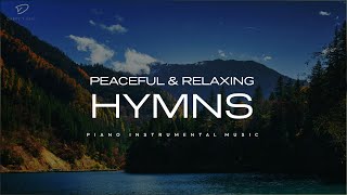 30 Beautiful Relaxing Hymns Peaceful Instrumental Music [upl. by Enael]