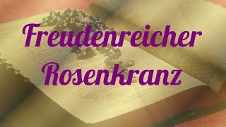 Freudenreicher Rosenkranz zum mitbeten [upl. by Lrak796]