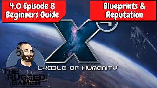 X4 Foundations v40  Absolute Beginners Guide  Episode 8  Blueprints amp Reputation [upl. by Basil64]