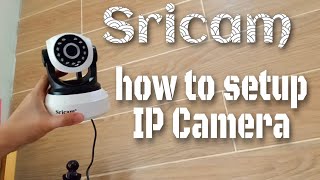 How to Setup Sricam Wifi CCTV  Wireless Setup Installation [upl. by Uis]