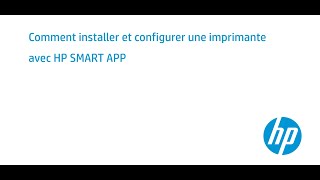 Comment installer et configurer une imprimante avec HP Smart App [upl. by Yeloc]