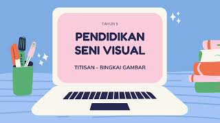 Pendidikan Seni Visual Tahun 5  Titisan  Bingkai Gambar [upl. by Niamjneb]