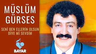 Müslüm Gürses  Seni Ben Ellerin Olsun Diye mi Sevdim [upl. by Sackville]