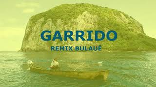 Garrido  remix bulauê MusicasSTP [upl. by Suciram]