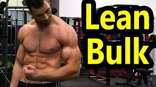 How to Lean Bulk Step by Step Guide  Clean Bulking Diet amp Meal Plan  Bulk Without Getting Fatter [upl. by Ewan732]