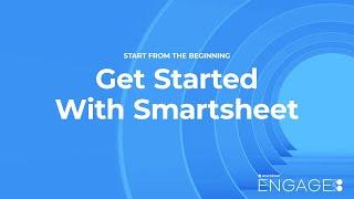 Get Started With Smartsheet [upl. by Ahsemal]