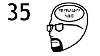 Freemans Mind Episode 35 [upl. by Countess168]