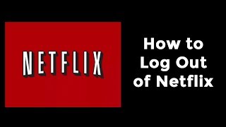 How to Log Out of Netflix [upl. by Eniahpets181]