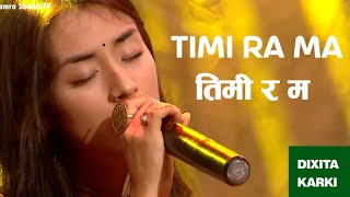 Timi Ra Ma  Dixita karki  2024 [upl. by Aslam82]