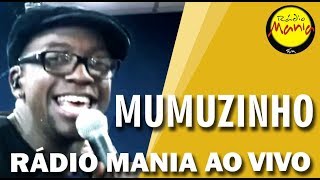 🔴 Radio Mania  Mumuzinho  Calma [upl. by Jarrad]