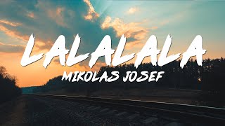 Mikolas Josef  Lalalalalalalalalala Lyrics Explicit [upl. by Oahc462]