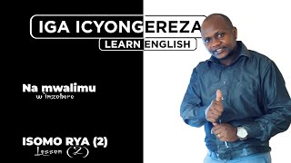 Eng 2 Iga Icyongereza vuba na mwalimu w inzobere mu gihe gito [upl. by Blader]