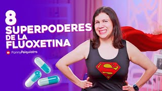 8 SUPERPODERES DE LA FLUOXETINA [upl. by Nirehtac]