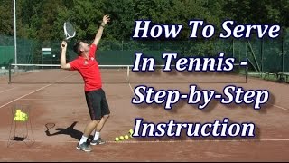 How To Serve In Tennis In 7 Steps  Serve Technique Tutorial [upl. by Yenetruoc]