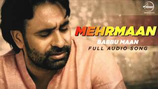 Mehrmaan Full Audio Song   Babbu Maan  Latest Punjabi Song 2016 [upl. by Stokes790]