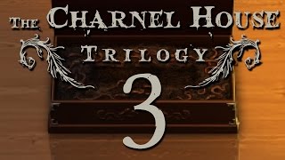 The Charnel House Trilogy 3 [upl. by William]