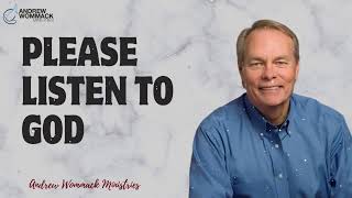 Message Andrew Wommack  Please listen to God [upl. by Marietta]