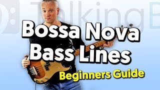 Bossa Nova Bass Lines A Beginners Guide [upl. by Ardied393]