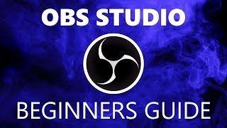 How to Use OBS Studio Beginners Guide [upl. by Catherin]