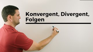 Konvergent Divergent Folgen  Mathe by Daniel Jung [upl. by Delphine]