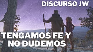 MEJORES DISCURSOS TESTIGOS DE JEHOVÁ ¿TENGAMOS FE Y NO DUDEMOS JWORG [upl. by Romine361]