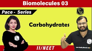 Biomolecules 03  Carbohydrates  Class 11  NEET  PACE Series [upl. by Comfort660]