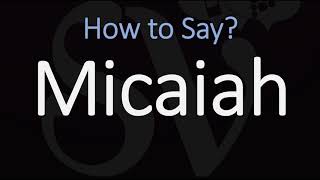 How to Pronounce Micaiah CORRECTLY [upl. by Harden]