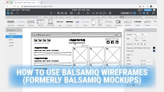 How to Use Balsamiq Wireframes A BeginnerFriendly Tutorial [upl. by Airdnas677]