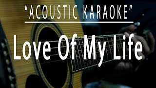 Love of my life  Acoustic karaoke South Border [upl. by Brendan192]