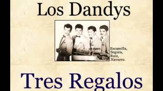 Los Dandys Tres Regalos  letra y acordes [upl. by Bradlee]