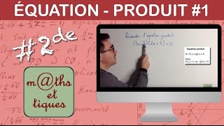 Résoudre une équationproduit 1  Seconde [upl. by Diane384]