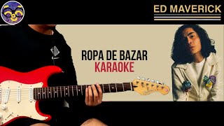 Ed Maverick feat Bratty I Ropa De Bazar I Karaoke Instrumental ReUpload two [upl. by Yadroc681]