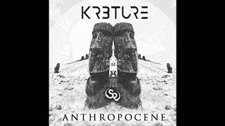 KR3TURE  Anthropocene [upl. by Yrdnal844]