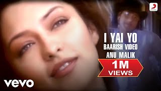 Anu Malik  Baarish Video  I Yai Yo [upl. by Herve]