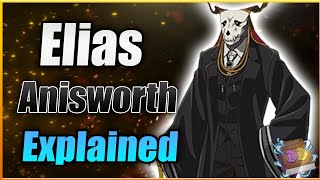 Elias Ainsworth Explained  Ancient Magus Bride Deep Dive [upl. by Attela]