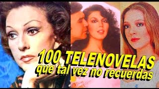 100 Telenovelas que no recuerdas Parte 1 [upl. by Aiseneg234]