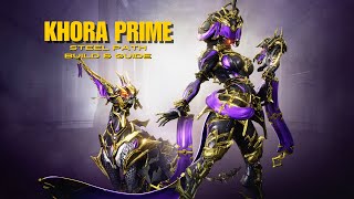 Khora Prime STEEL PATH Build amp Gameplay  Warframe [upl. by Tama]