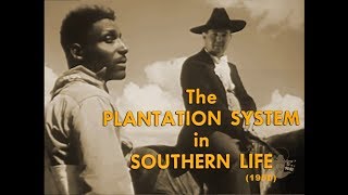 The Plantation System in Southern Life 1950 [upl. by Goddard]