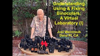 Understanding Using amp Fixing Binoculars A Virtual Laboratory I [upl. by Zigmund]