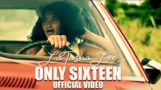 LaTasha Lee  SixTeen  Official Music Video [upl. by Yehsa]