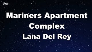 Mariners Apartment Complex  Lana Del Rey Karaoke 【No Guide Melody】 Instrumental [upl. by Aleta488]