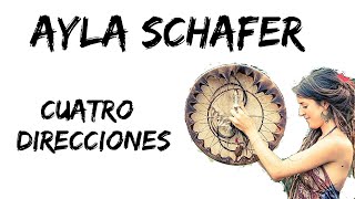 Ayla Schafer  Cuatro Direcciones Extended Version [upl. by Coleen]