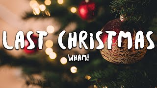 Wham  Last Christmas Lyrics [upl. by Korb]